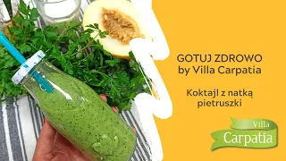 Koktajl z natką pietruszki | GOTUJ ZDROWO by Villa Carpatia