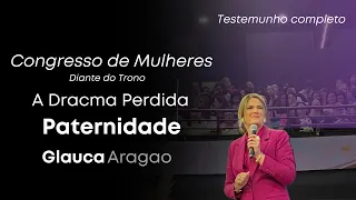 Congresso Mulheres Diante do Trono Setembro de 2023, A Dracma Perdida - PATERNIDADE