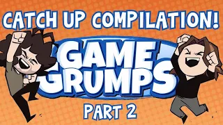 Game Grumps Catch-Up compilation for new and old Lovelies - PART 2 - Sleep Aid