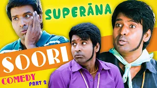 Superaana Soori Comedy Part 2 | Podhuvaaga Emmanasu Thangam | Sakalakala Vallavan (Appatakar)