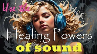 Unlock the Mysteries of Sound Healing