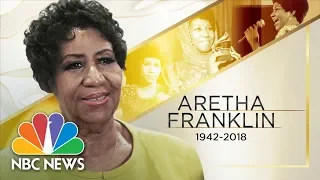 'Queen of Soul' Aretha Franklin Passes Away At Age 76 | NBC News