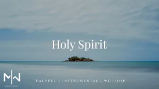 Holy Spirit | Soaking Worship Music Into Heavenly Sounds // Instrumental Soaking Worship