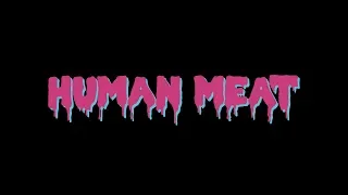 Body Snatchers - Human Meat (Bone Man)