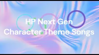 HP Next Gen Character Theme Songs