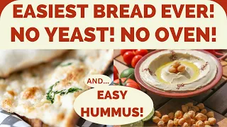 OLD-FASHIONED, NO-YEAST, NO-OVEN BREAD! FRUGAL LIVING! HOMEMADE HUMMUS!