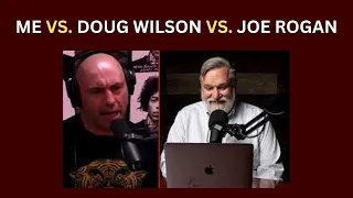 I Review Pastor Doug Wilson's Review of Joe Rogan!