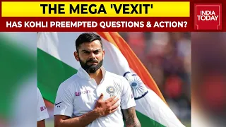 The Mega 'Vexit' With Rajdeep Sardesai: Has Virat Kohli Preempted Questions & Action? | India Today