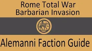 Alemanni Faction Guide: Rome Total War Barbarian Invasion