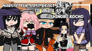 Naruto: The Last react to Hinata Future || Hinata as Shinobu || Manga Spoiler [1/1]