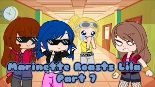 Marinette Roasts Lila 2.0 || Part 7 || 🐞MLB🐾 || Gacha Club||