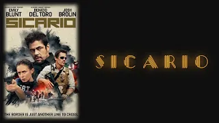 Sicario - Did You Know - 10 Facts