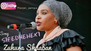 TAARAB: Zuhura Shaaban - Sifadheheki . AUDIO
