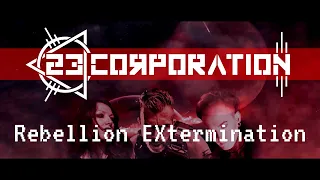 23 CORPORATION - Rebellion EXtermination