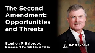 The Second Amendment: Opportunities and Threats | Stephen P. Halbrook Interview