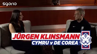 Jürgen Klinsmann | Wales v South Korea Preview | Cymru v De Corea | yn fyw ar S4C