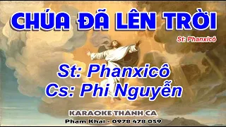 Chúa Đã Lên Trời - Phi Nguyễn - (St: Phanxicô) - Chúa đã lên trời núi đồi đưa mắt nhìn theo...