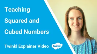 Teaching Squared and Cubed Numbers