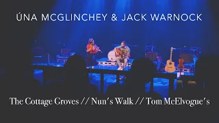 The Cottage Groves // Nun's Walk // Tom McElvogue's | Úna McGlinchey & Jack Warnock