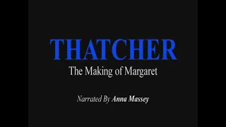 THATCHER Episode 1 The Making of Margaret | Telegraph Documentary 2008