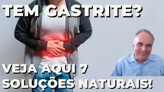 Tem Gastrite? Veja aqui 7 soluções naturais!