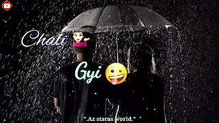 barise aai or chali bhi gayi- whatsApp status