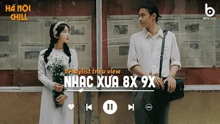 Nhạc Xưa 8x 9x - Nhạc Ballad Xưa Chill Nhẹ Nhàng Hay Nhất Mọi Thời Đại - Top Nhạc Trẻ Hot Tiktok