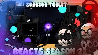 Skibidi Toilet Reacts To Skibidi Toilet Season 22 | Moonlight Cactus |