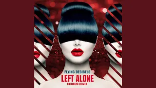 Left Alone (TRITICUM Remix)