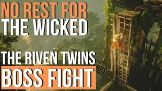 No Rest for the Wicked - The Riven Twins Boss fight