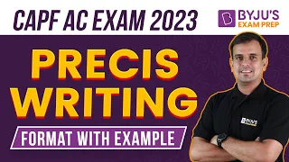 UPSC CAPF AC Exam: PRECIS Writing for CAPF AC Exam 2023 i CAPF AC Exam Paper 2