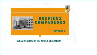 Colegio Corazón de María de Zamora. Queridos compañeros, entrega 2