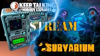 Keep Talking and немного Survarium [запись стрима]