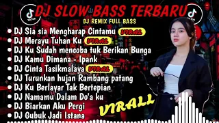 DJ SLOW BASS TERBARU 2024 | DJ SIA SIA MENGHARAP CINTAMU 🎵 DJ MERAYU TUHAN KU🎵 FULL ALBUM