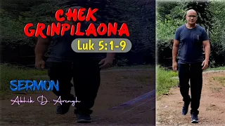 CHEK GRINPILAONA (Luk 5:1-7)