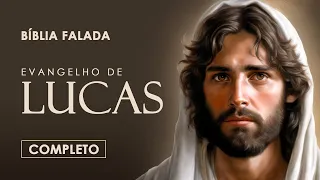 Evangelho de Lucas | Completo