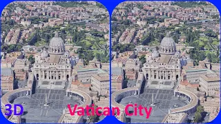 3D video, Vatican City 3D, 3D SBS, VR, Stereogram, Magic eye, Google Earth, Rome, Italy, 4K