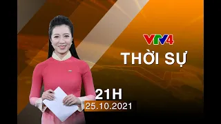 Bản tin thời sự tiếng Việt 21h - 25/10/2021| VTV4