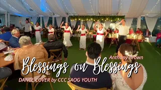 Blessings on Blessing | Anthony Brown | Dance by CCC SAOG YOUTH