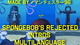 Spongebob's Rejected Intros - Multilanguage in 42 languages (NTSC - pitched)