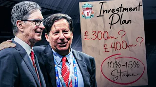 FSG's Plan For Liverpool Investment Revealed!