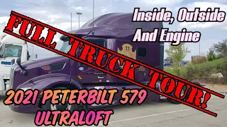 My New Truck! 2021 Peterbilt 579 Ultraloft - Full Truck Tour. Inside, Outside and Engine.