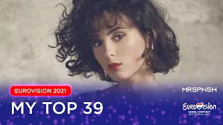 Eurovision 2021: my top 39 (before rehearsals)