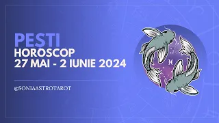 Pești ♓️ Previziuni 27 Mai - 2 Iunie 💰 🕺🏼 Primiți un ajutor financiar