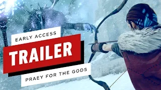 Praey for the Gods: Early Access Launch Trailer