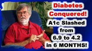 Beat Diabetes: A1c slashed from 6.9 to 4.2 in six months!