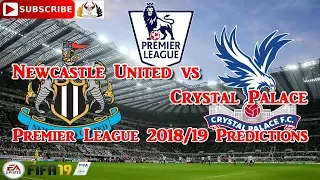 Newcastle United vs Crystal Palace  | Premier League 2018-19 | Predictions FIFA 19