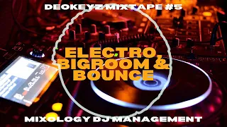 Deokeyz Mixtape - Eps 05 (Electro, Bigroom & Bounce)