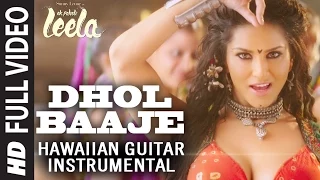 Dhol Baaje (Hawaiian Guitar) Instrumental | Ek Paheli Leela | Sunny Leone,Jay Bhanushali