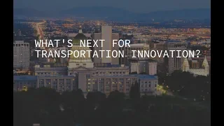 What's Next for Transportation Innovation? — Tech_States:2018